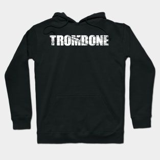 Distressed Look Trombone Gift For Trombone Players Hoodie